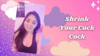 Shrink Your Cuck Cock - May 03, 2022