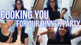 Custom: Cooking you for our dinner party - JOI