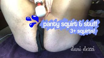 panty squirt & stuff, 3+ squirts - May 01, 2019