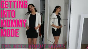Getting into Mommy Mode