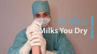 Dr. Nina Milks You Dry
