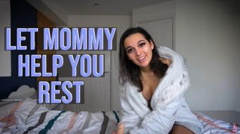 Let Mommy Help You Rest