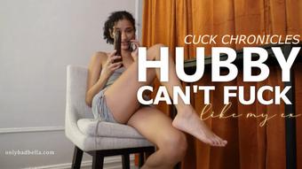Hubby Can't Fuck Like My Ex: Cuck Chronicles - Jul 17, 2023