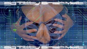 Big Titty Brain Melt - March 16, 2023