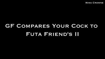 GF Compares Your Cock to Futa Friends II