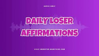 Audio - Daily Loser Affirmations - May 08, 2024