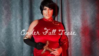 Cinder Fall Tease - Jul 26, 2020