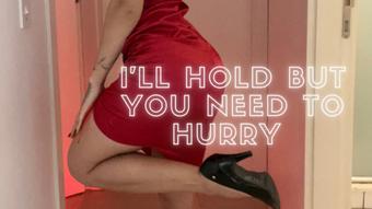 Ok, I'll hold it But you need to Hurry - Apr 4, 2022