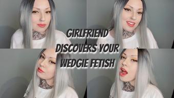 Girlfriend Discovers Your Wedgie Fetish