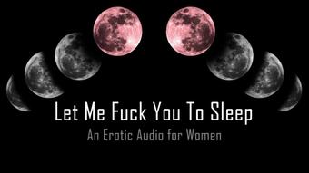 Let Me Fuck You To Bed [Erotic Audio for Women]