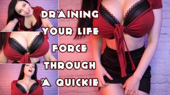 DRAINING YOUR LIFE THROUGH A QUICKIE - February 14, 2020