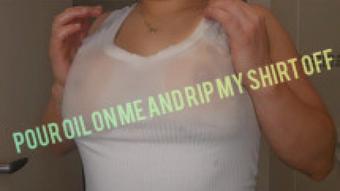 Oily shirt ripped off