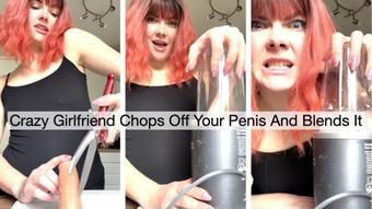 Crazy Girlfriend Chops Off Your Penis And Blends It - May 01, 2024