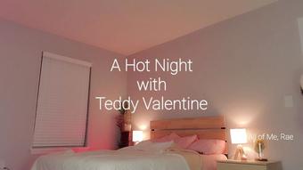 A Hot Night with Teddy Valentine