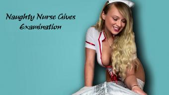 Naughty Nurse Gives Exam