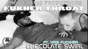 FUCK HER THROAT - CHOCOLATE SWIRL - March 02, 2018