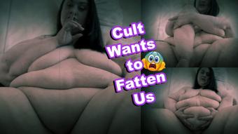 Cult Wants to Fatten Us