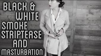 B&W Smoke Striptease and Masturbation - November 12, 2020