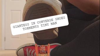 Giantess in Converse Torments Tiny Man - December 15, 2020