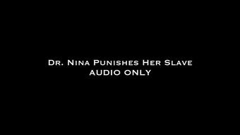 Dr. Nina Punishes Her Slave AUDIO ONLY