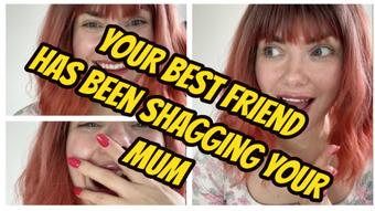 SPH- Your Best Friend Has Been Shagging Your Mum - July 19, 2024