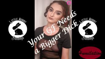 Your Girlfriend Needs a Bigger Dick - Nov 13, 2021