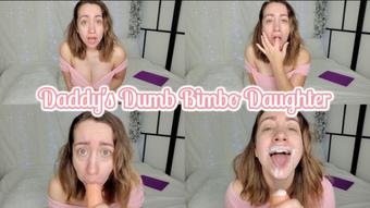 Daddy's Dumb Bimbo Daughter - January 03, 2023