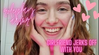 Jerk off with your Girlfriend - April 19, 2022
