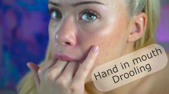 Hand In Mouth With Lots of Drool - March 14, 2023
