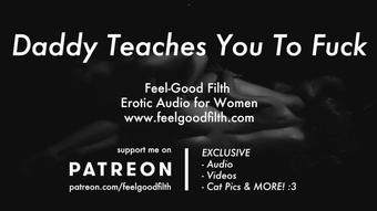 Daddy Teaches You To Fuck (Erotic Audio for Women)