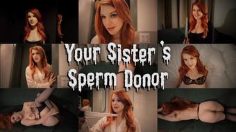 Your Sister Needs a Sperm Donor