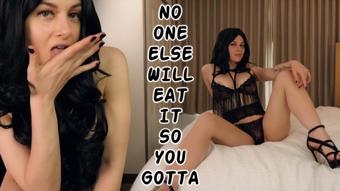 NO ONE ELSE WILL EAT IT SO YOU GOTTA - February 23, 2022