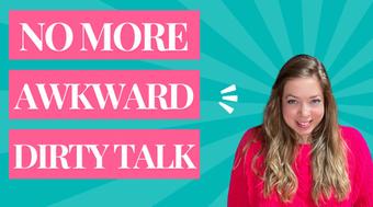 Mastering Dirty Talk: Step-by-step guide to turn her on with