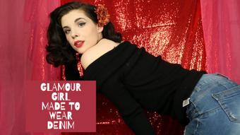 Glamour Girl Made to Wear Denim