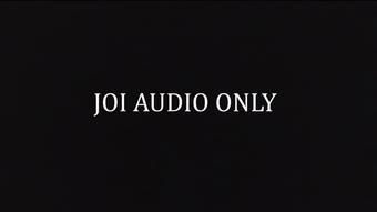 JOI with Cum Countdown - Audio Only - March 08, 2021