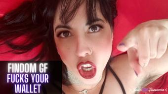 Findom Girlfriend Fucks your Wallet
