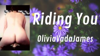 Oliviavadajames Riding You