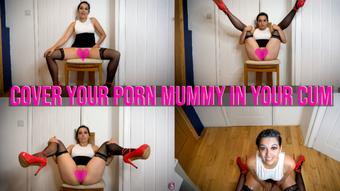 Cover Your Porn Mummy In Your Cum