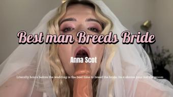 Best man Breeding the Bride