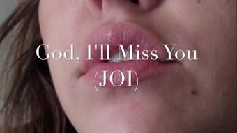 Emma Choice God I Ll Miss You Joi