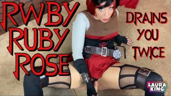 RWBY Ruby Rose Drains You Twice - February 26, 2021