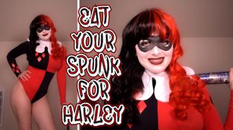 EAT YOUR SPUNK FOR HARLEY - January 17, 2018