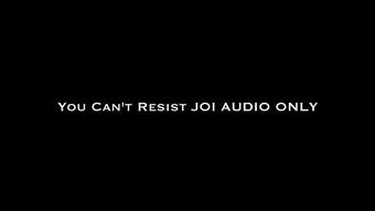Can't Resist JOI AUDIO