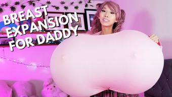 Breast Expansion For Daddy - May 03, 2022
