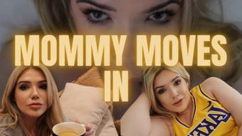 Mommy Moves In