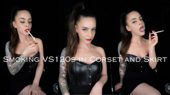 Smoking 120s in Corset and Skirt