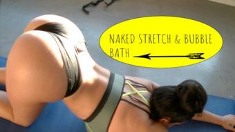 HD Naked stretch and bubble bath - November 10, 2017