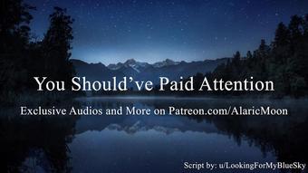 You Should've Paid Attention [Erotic Audio for Women]