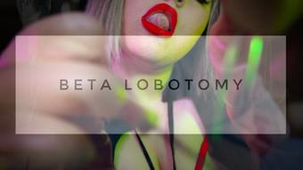Mistressbijoux Beta Lobotomy