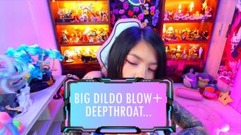 Big Dildo + Blowjob + Deepthroat + Ahegao - November 06, 2023